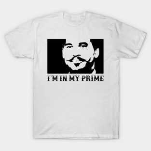 Im In My Prime T-Shirt